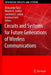Circuits and Systems for Future Generations of Wireless Communications by Aleksandar Tasic