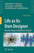 Life As Its Own Designer: Darwin's Origin and Western Thought by Anton Marko, Others