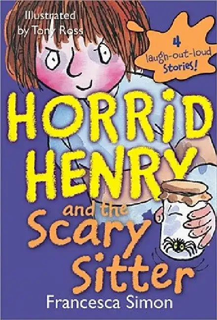 Horrid Henry and the Scary Sitter by Francesca Simon