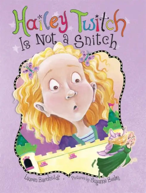 Hailey Twitch Is Not a Snitch by Lauren Barnholdt, Suzanne Beaky