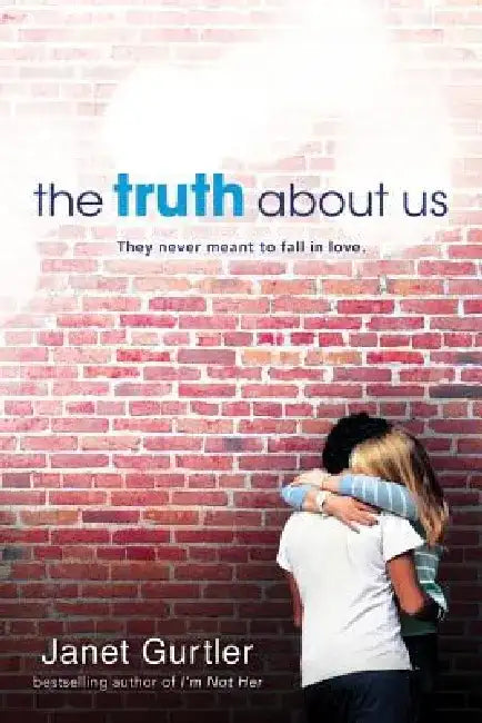 The Truth about Us by Janet Gurtler
