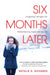 Six Months Later by Natalie Richards