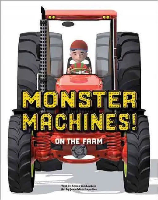 Monster Machines! on the Farm by Agnes Vandewiele