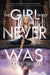 The Girl Who Never Was by Skylar Dorset