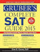Gruber'S Complete Sat Guide 2015 