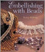 Embellishing With Beads by Nancy Nehring