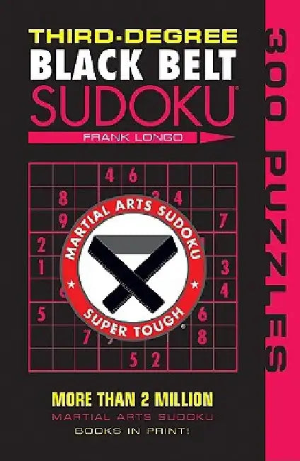 Third-Degree Black Belt Sudoku(r) by Frank Longo