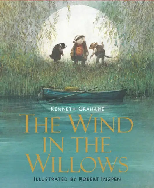 The Wind in the Willows: Illustrated Edition Children's Classics by Kenneth Grahame