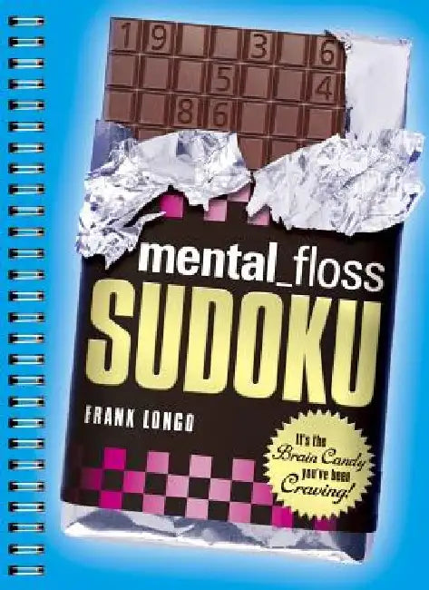Mental_floss Sudoku: It's the Brain Candy You've Been Craving! by Frank Longo
