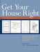 Get Your House Right: Architectural Elements to Use & Avoid by Marianne Cusato
