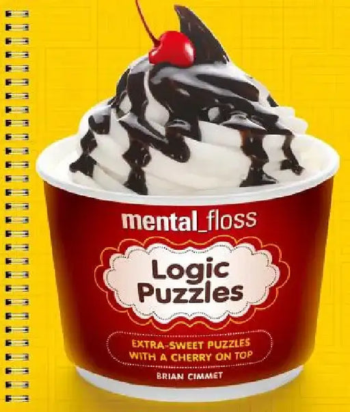 Mental_floss Logic Puzzles: Extra-Sweet Puzzles with a Cherry on Top by Brian Cimmet
