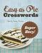 Easy as Pie Crosswords: Super Easy!: 72 Relaxing Puzzles by Stanley Newman
