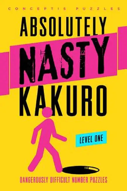 Kakuro, Level One by Conceptis Puzzles