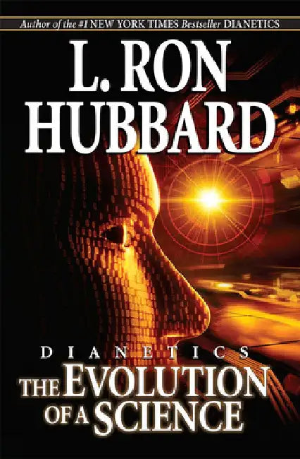 Dianetics: The Evolution of a Science by L. Ron Hubbard