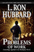 The Problems of Work: Scientology Applied to the Workaday World by L. Ron Hubbard