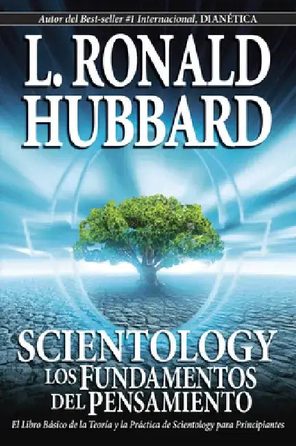 Scientology: Los Fundamentos del Pensamiento by L. Ronald Hubbard