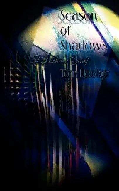 Season of Shadows by Tom Hooker