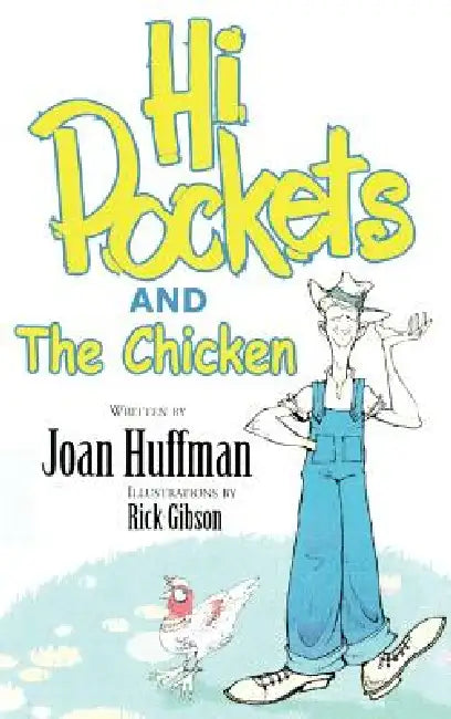 Hi-Pockets and The Chicken by Joan Huffman