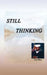 Still Thinking by Greg Wallace