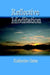 Reflective Meditation by Katherine Gates