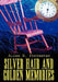 Silver Hair and Golden Memories by Allen H. Forrester