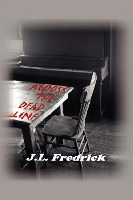 Across the Dead Line by J. L. Fredrick