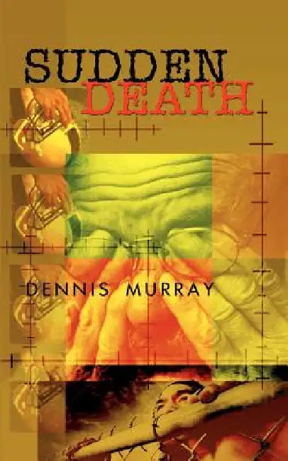 Sudden Death by Dennis Murray