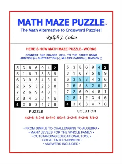 Math Maze Puzzle: The Math Alternative to Crossword Puzzle! by Ralph J. Colao
