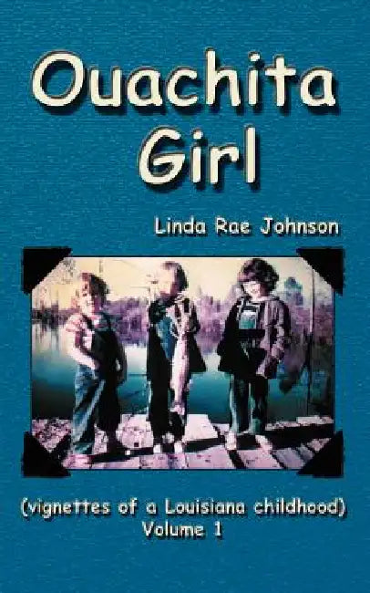 Ouachita Girl by Linda Rae Johnson