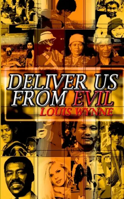 Deliver Us From Evil by Louis Wynne