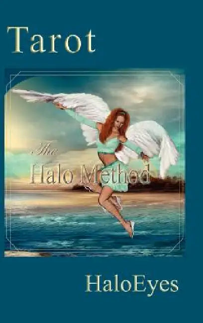 Tarot The Halo Method by Haloeyes
