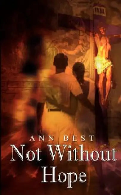Not Without Hope by Ann Best
