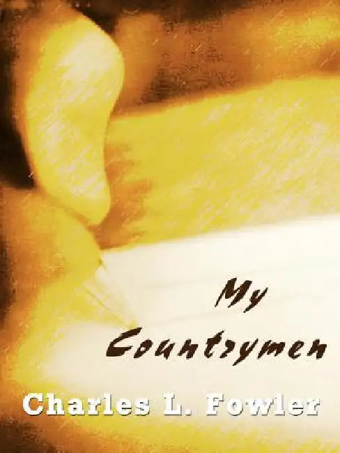 My Countrymen by Charles L. Fowler