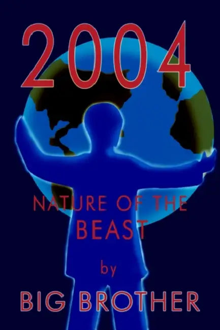 2004: Nature of the Beast by Big Brother