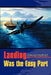 Landing Was the Easy Part by Edward Pappert