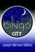 Bingo City by Joseph Michael Dibello