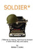 Soldier*: (*Rifleman by Training, Clerk-Typist by Accident. In North Africa, Italy, and Austria) by Wallace J. Gordon