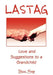 Lastag: Love and Suggestions to a Grandchild by Steve Reep