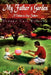 My Father's Garden by Yvonne Gail Williams