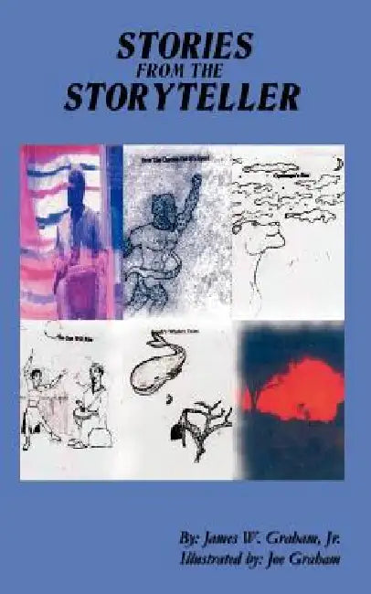Stories from the Storyteller by Jr. Graham James W.