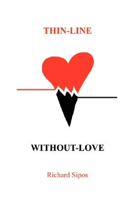 Thin-Line-Without Love by Richard Sipos