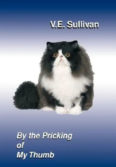 By the Pricking of My Thumb by V. E. Sullivan