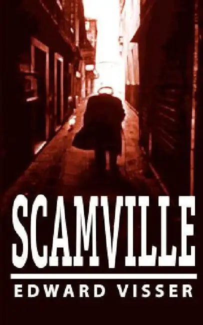 Scamville by Edward Visser