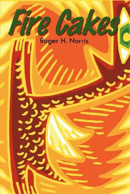 Fire Cakes by Roger H. Norris