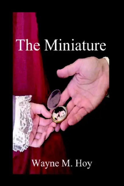 The Miniature by Wayne M. Hoy