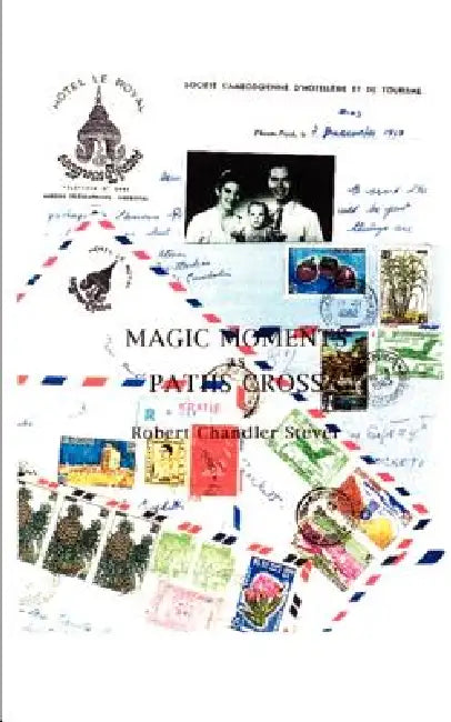 Magic Moments as Paths Cross by Robert Chandler Stever