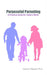 Purposeful Parenting: A Practical Guide for Today's World by PH. D. Harve E. Rawson