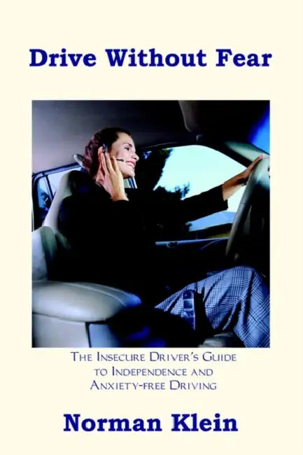 Drive Without Fear by Norman Klein