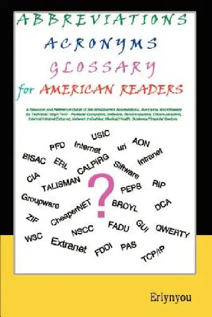 Abbreviations Acronyms Glossary for American Readers by Erlynyou