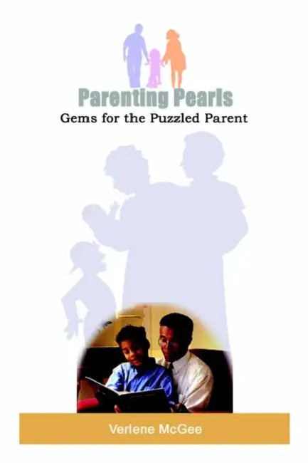 Parenting Pearls: Gems for the Puzzled Parent by Verlene McGee
